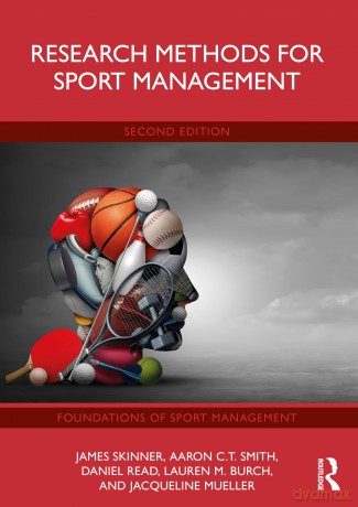 Research Methods for Sport Management (Foundations of Sport Management) - James Skinner [KSIĄŻKA]