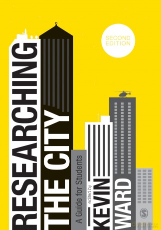 Researching the City: A Guide for Students - Kevin Ward [KSIĄŻKA]