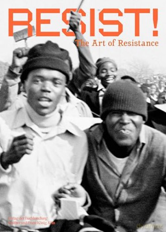 RESIST!: The art of resistance - Nanette Snoep [KSIĄŻKA]