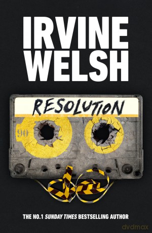 Resolution: The propulsive new Sunday Times bestseller (The CRIME series) - Irvine Welsh [KSIĄŻKA]