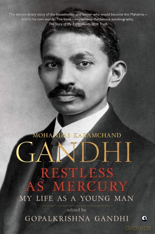 Restless as Mercury: Mohandas Karamchand Gandhi - Gopalkrishna Gandhi [KSIĄŻKA]