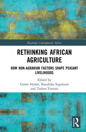 Rethinking African Agriculture: How Non-Agrarian Factors Shape Peasant Livelihoods (Routledge Contemporary Africa) - Goran Hyden [KSIĄŻKA]