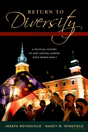 Return to Diversity: A Political History of East Central Europe Since World War II - Rothschild [KSIĄŻKA]