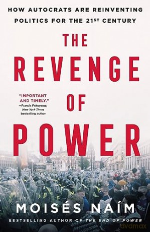 Revenge of Power: How Autocrats Are Reinventing Politics for the 21st Century - Mois S Na M [KSIĄŻKA]
