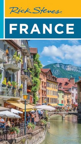 Rick Steves France (Twenty First Edition) - Steve Smith [KSIĄŻKA]