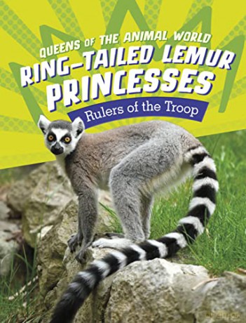 Ring-Tailed Lemur Princesses: Rulers of the Troop (Queens of the Animal World) - Jaclyn Jaycox [KSIĄŻKA]
