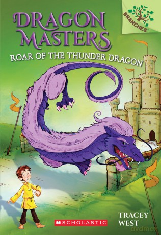 Roar of the Thunder Dragon: A Branches Book (Dragon Masters #8): Volume 8 [KSIĄŻKA]