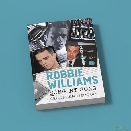 Robbie Williams: Song by Song - Sebastien Merour [KSIĄŻKA]