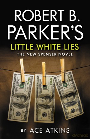 Robert B. Parker's Little White Lies: A Spenser Novel (A Spenser Novel, 46) - Ace Atkins [KSIĄŻKA]