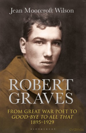 Robert Graves: From Great War Poet to Good-bye to All That (1895-1929) - Jean M Wilson [KSIĄŻKA]