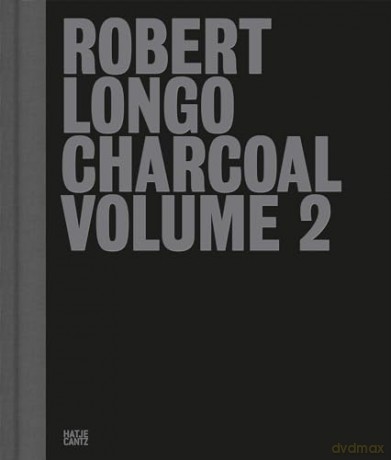 Robert Longo: Charcoal Volume 2 [KSIĄŻKA]