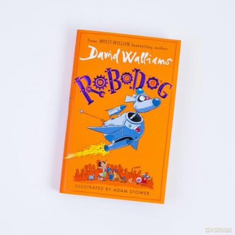 Robodog: An incredibly funny illustrated children's book from the multi-million bestselling author of SPACEBOY - David Walliams [KSIĄŻKA]