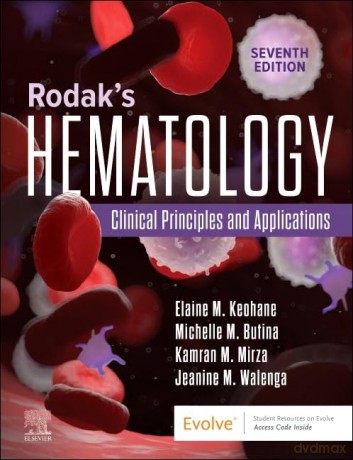 Rodak's Hematology: Clinical Principles and Applications - Elaine M. Keohane [KSIĄŻKA]