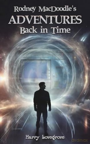 Rodney MacDoodle's Adventures Back in Time - Harry Lovegrove [KSIĄŻKA]
