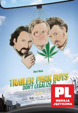 Trailer Park Boys: Don't Legalize It [DVD]