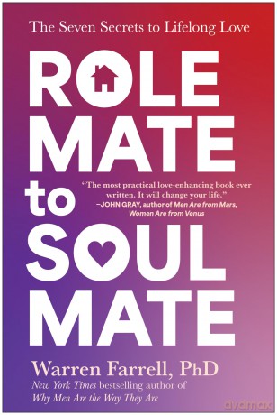 Role Mate to Soul Mate: The Seven Secrets to Lifelong Love - Farrell, Warren Phd [KSIĄŻKA]