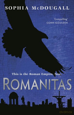 Romanitas: Volume I - Sophia Mcdougall [KSIĄŻKA]