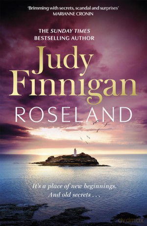 Roseland: The beautiful, heartrending new novel from the much loved Richard and Judy Book Club champion - Judy Finnigan [KSIĄŻKA]