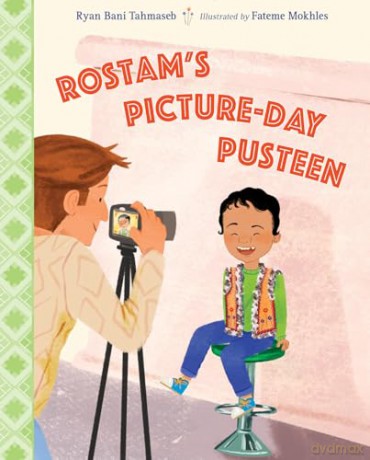 Rostam's Picture-Day Pusteen - Ryan Bani Tahmaseb [KSIĄŻKA]