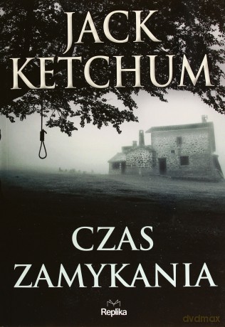 Czas zamykania - Jack Ketchum [KSIĄżKA]