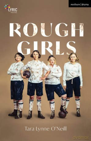 Rough Girls (Modern Plays) - O [KSIĄŻKA]