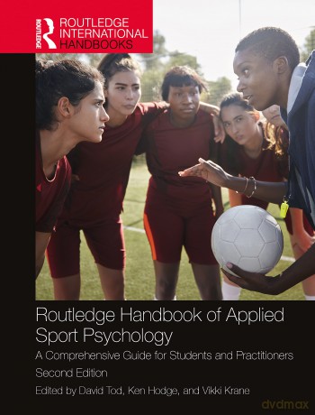 Routledge Handbook of Applied Sport Psychology: A Comprehensive Guide for Students and Practitioners (Routledge International Handbooks) - David Tod [KSIĄŻKA]