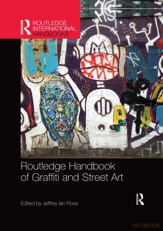 Routledge Handbook of Graffiti and Street Art (Routledge International Handbooks) - Jeffrey Ian Ross [KSIĄŻKA]