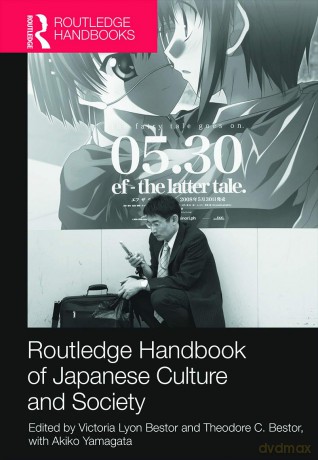 Routledge Handbook of Japanese Culture and Society (Introduction: Victoria Lyon Bestor, Theodore C. Bestor, and) [KSIĄŻKA]