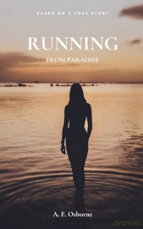 Running from Paradise - A.F. Osborne [KSIĄŻKA]