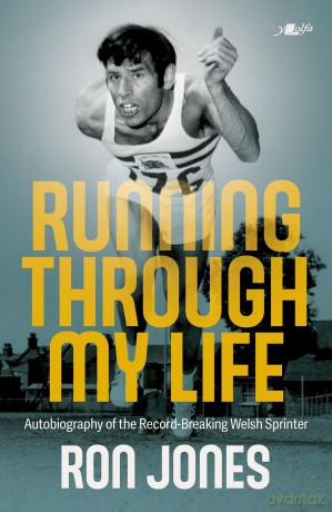 Running Through My Life: Autobiography of the record-breaking Welsh sprinter - Ron Jones [KSIĄŻKA]