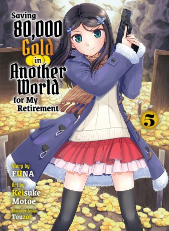 Saving 80,000 Gold in Another World for my Retirement 5 (light novel) (Saving 80,000 Gold (Light Novel)) [KSIĄŻKA]