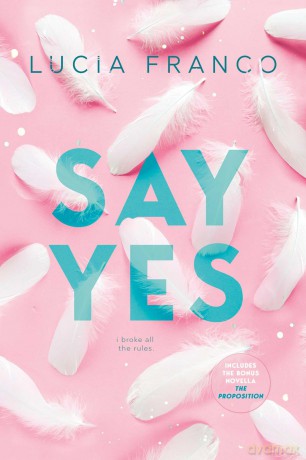 Say Yes: A Hush Hush Novel + Exclusive Bonus Novella - Lucia Franco [KSIĄŻKA]
