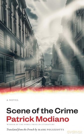 Scene of the Crime: A Novel (The Margellos World Republic of Letters) - Patrick Modiano [KSIĄŻKA]