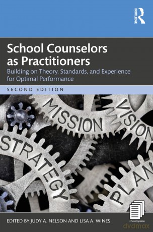 School Counselors as Practitioners: Building on Theory, Standards, and Experience for Optimal Performance - Nelson Judy A. [KSIĄŻKA]