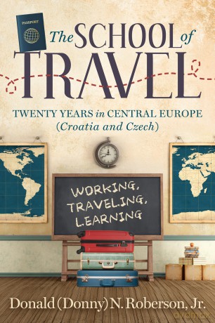 School of Travel: Twenty Years in Central Europe. Working, Traveling, Learning [KSIĄŻKA]