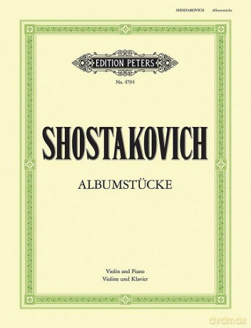 Schostakowitsch Albumstucke for Violin and Piano (Edition Peters No.4794) - Dmitry Shostakovich [KSIĄŻKA]