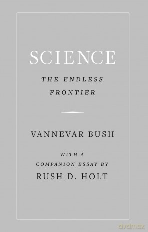 Science, the Endless Frontier - Vannevar Bush [KSIĄŻKA]
