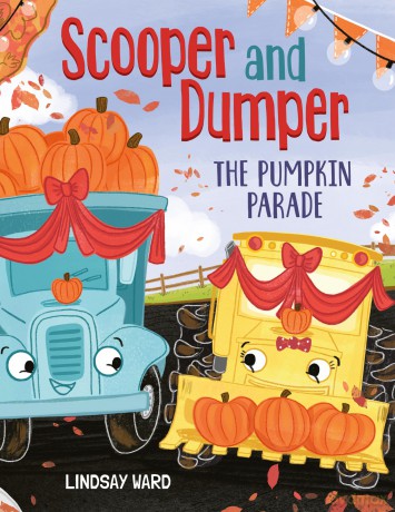 Scooper and Dumper The Pumpkin Parade: 2 - Lindsay Ward [KSIĄŻKA]