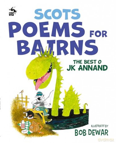 Scots Poems for Bairns: The Best o JK Annand - Jk Annand [KSIĄŻKA]