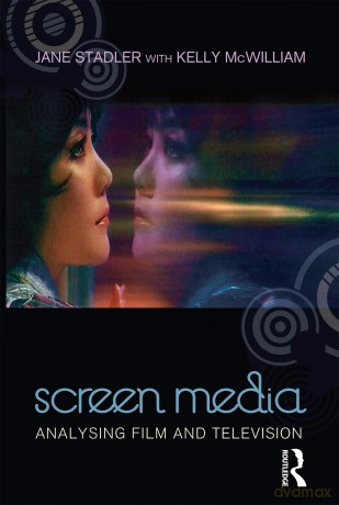 Screen Media: Analysing Film and Television - Stadler [KSIĄŻKA]