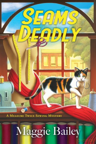Seams Deadly: 1 (A Measure Twice Sewing Mystery) [KSIĄŻKA]