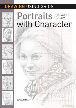 Search Press Drawing Using Grids: Portraits with Character, 210mm x 295mm, 9781782215318 - Giovanni Civardi [KSIĄŻKA]