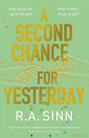 Second Chance for Yesterday - R A Sinn [KSIĄŻKA]