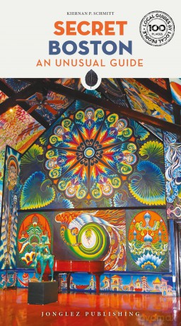 Secret Boston Guide: A guide to the unusual and unfamiliar (Secret Guides) - Kiernan P Schmitt [KSIĄŻKA]