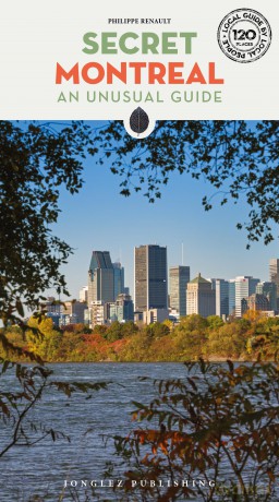 Secret Montreal: An Unusual Guide (Local Guides by Local People): A guide to the unusual and unfamiliar - Philippe Renault [KSIĄŻKA]