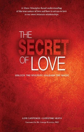 Secret of Love, The: Unlock the Mystery and Unleash the Magic - Lori Carpenos [KSIĄŻKA]
