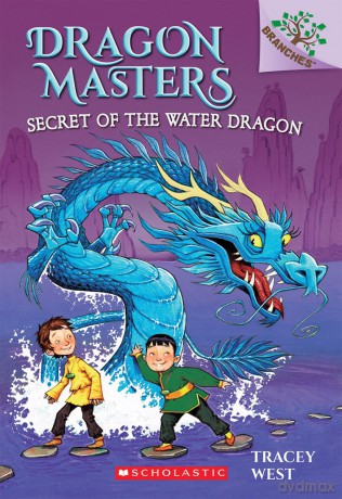 Secret of the Water Dragon: A Branches Book (Dragon Masters #3): Volume 3 - Tracey West [KSIĄŻKA]