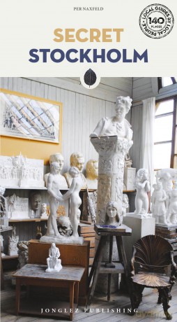 Secret Stockholm Guide: A guide to the unusual and unfamiliar (Secret Guides) - Per Faxneld [KSIĄŻKA]