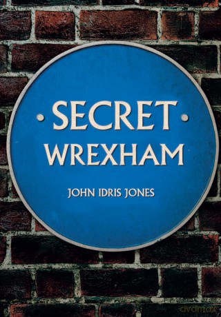 Secret Wrexham - John Idris Jones [KSIĄŻKA]