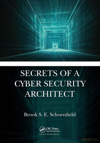 Secrets of a Cyber Security Architect - Brook S Schoenfield [KSIĄŻKA]